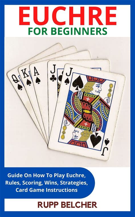 How to Play Euchre: Tips for Beginners .